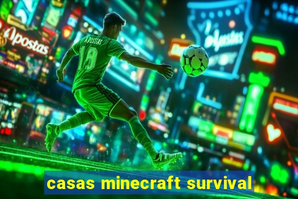 casas minecraft survival